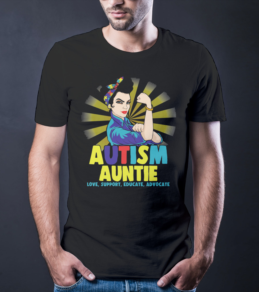 Autism Auntie Love Support Educate Advocate Autistic Awareness T-Shirt