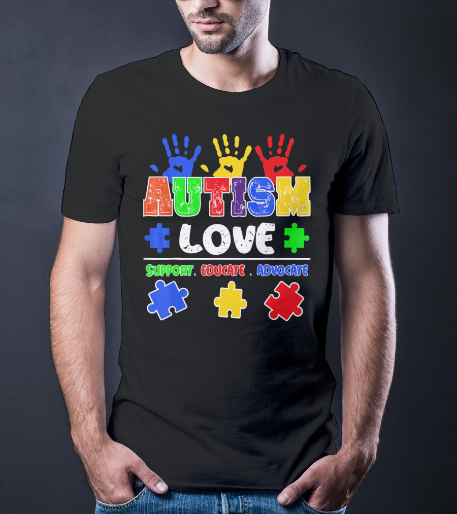 Autism Love Support Educate Advocate Puzzle Handprints T-Shirt