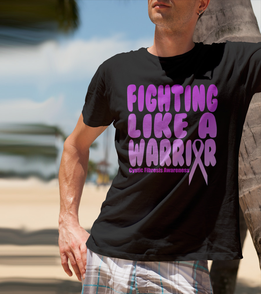Fighting Like A Warrior Cystic Fibrosis Awareness T-Shirt