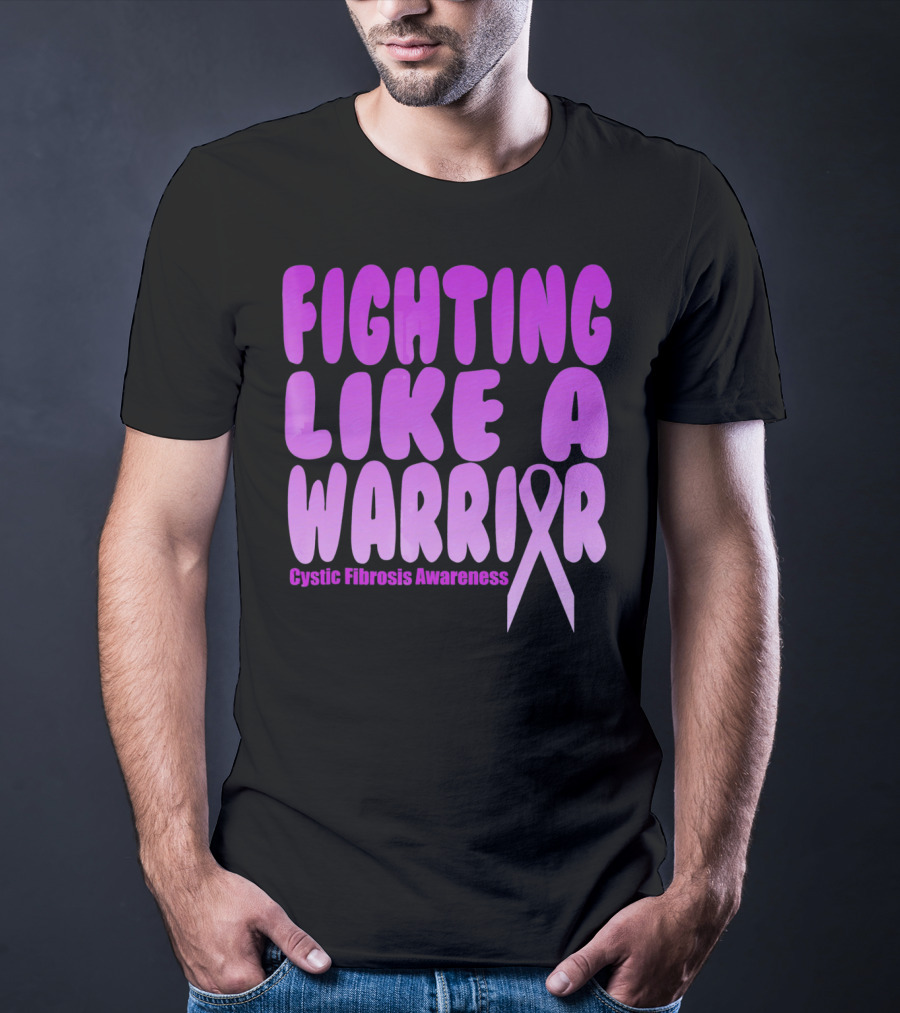 Fighting Like A Warrior Cystic Fibrosis Awareness T-Shirt