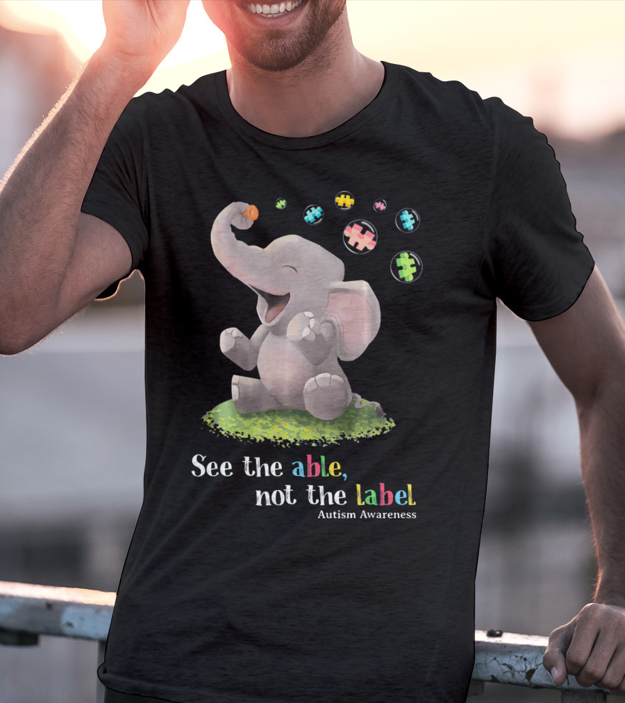 See The Able Not The Label Autism Awareness Cute Elephant Puzzle Pieces T-Shirt