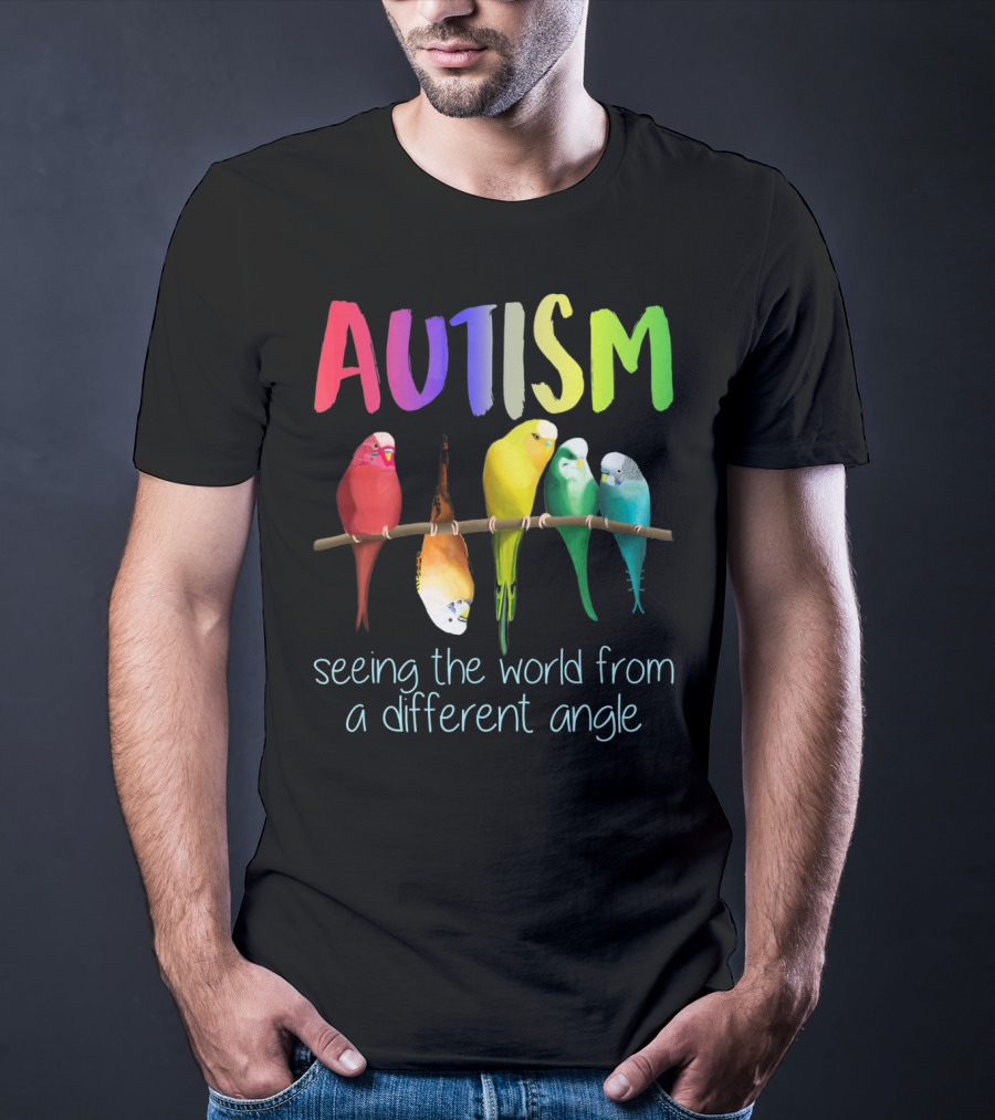 Autism Seeing The World From A Different Angle Bird Lover T-Shirt