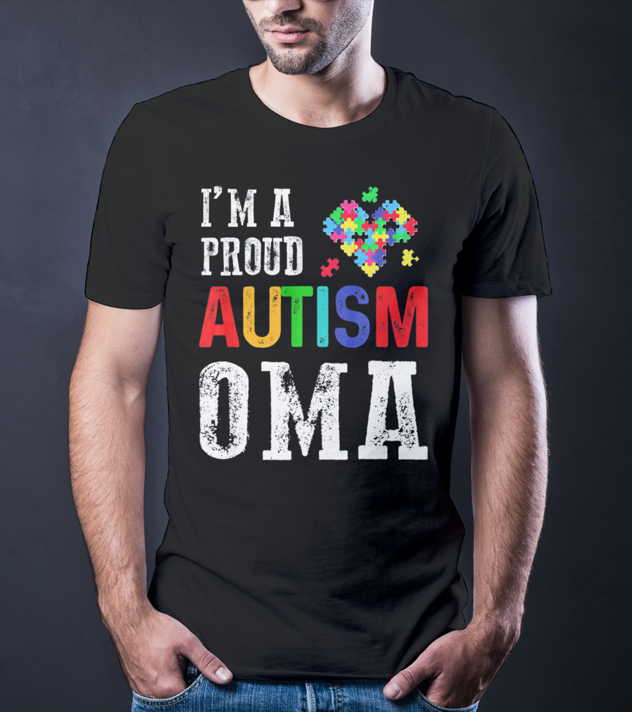 I'm A Proud Autism Oma Autism Awareness Puzzle Heart T-Shirt