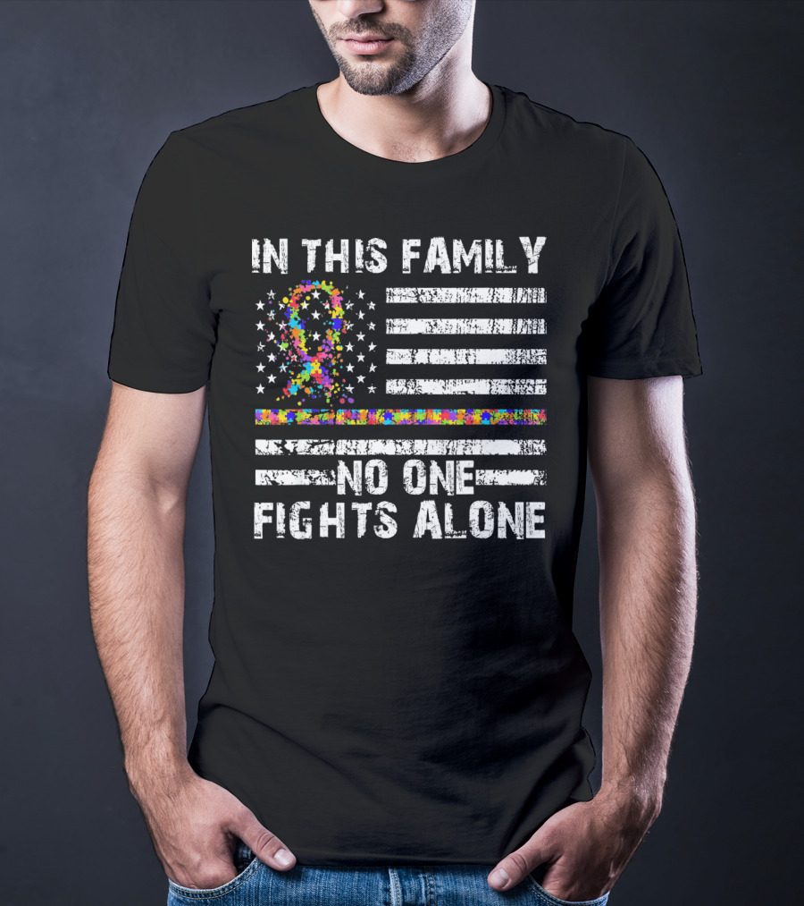 In This Family No One Fights Alone Autism Awareness Puzzle Ribbon Flag T-Shirt