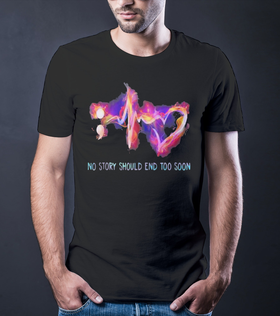 No Story Should End Too Soon Heartbeat Pulse T-Shirt