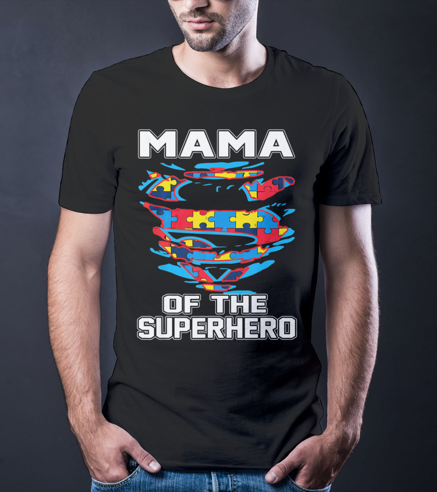 Mama Of The Superhero Autism Awareness T-Shirt
