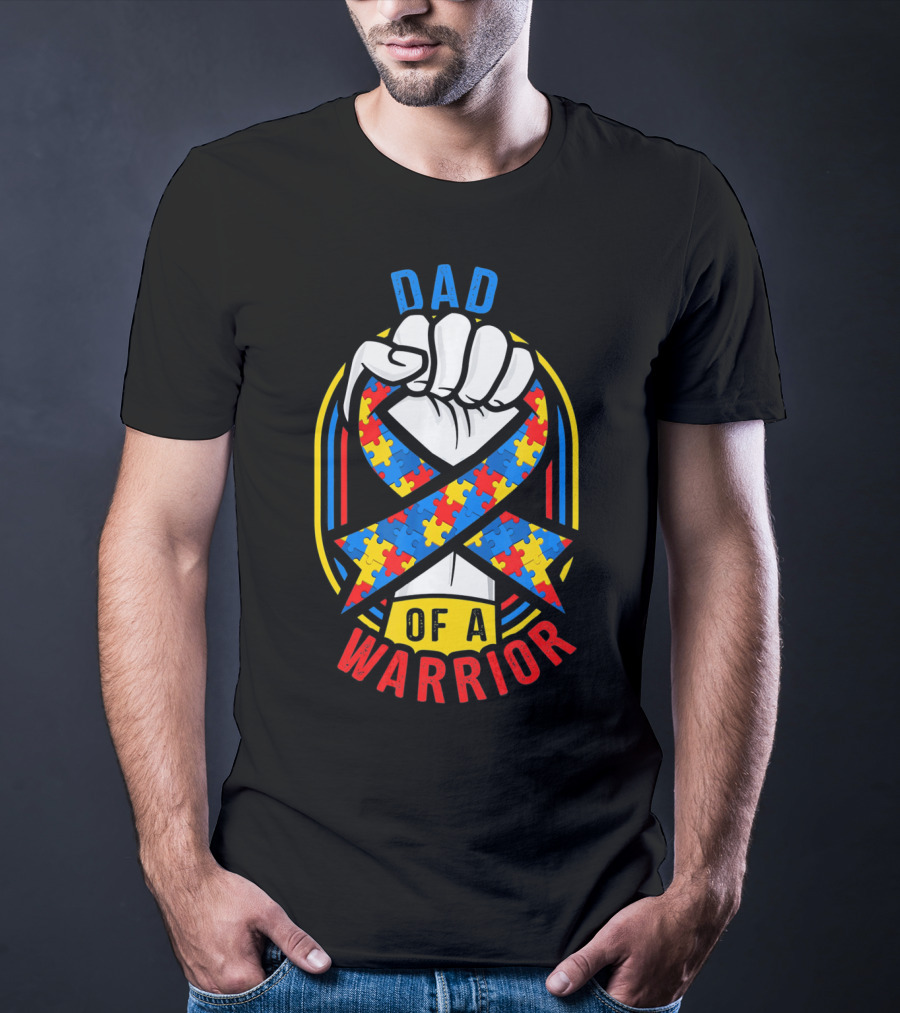Dad Of A Warrior Autism Awareness Puzzle Ribbon Fist T-Shirt