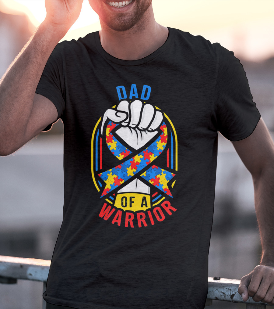 Dad Of A Warrior Autism Awareness Puzzle Ribbon Fist T-Shirt