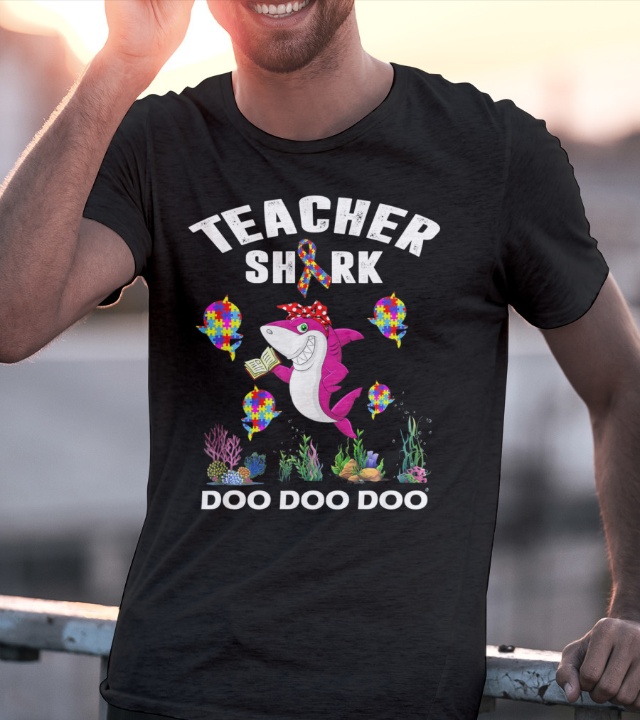 Teacher Shark Autism Awareness Doo Doo Doo T-Shirt