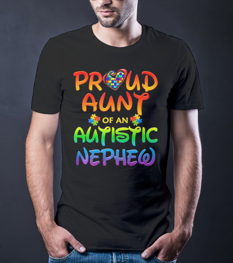 Proud Aunt Of An Autistic Nephew Autism Awareness T-Shirt