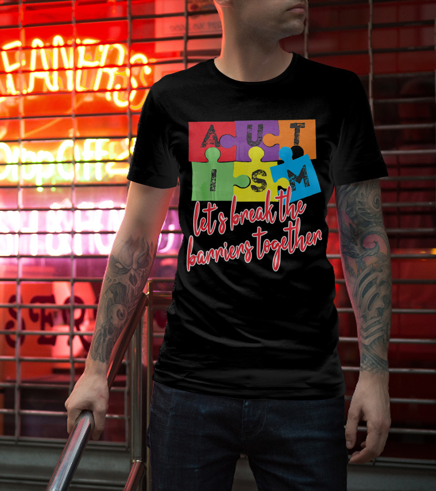 Autism Awareness Let's Break The Barriers Together T-Shirt