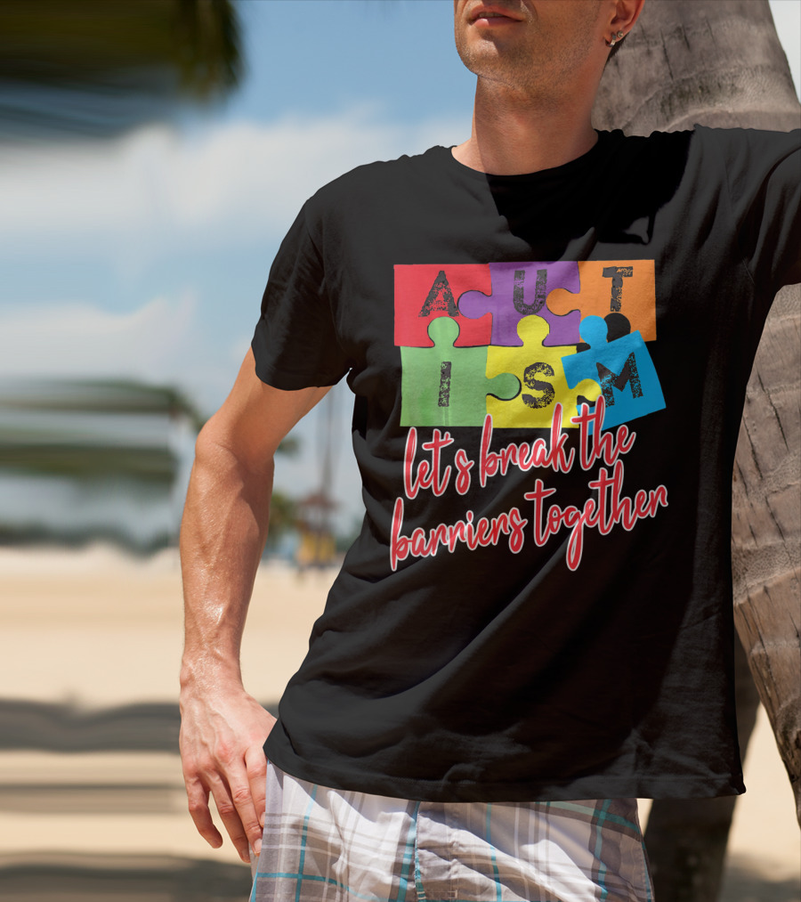 Autism Awareness Let's Break The Barriers Together T-Shirt