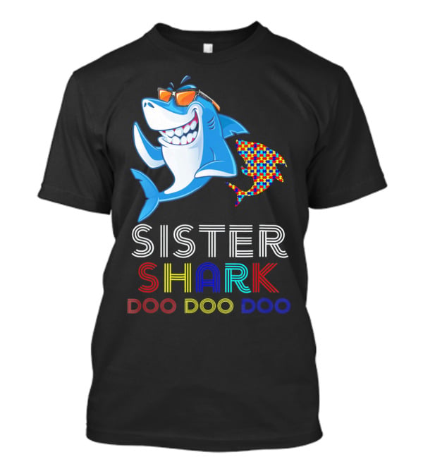 Sister Shark Doo Doo Doo Autism Awareness T-Shirt