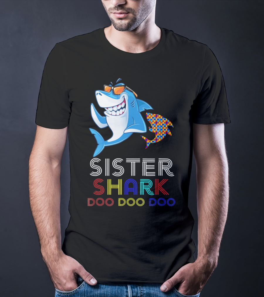 Sister Shark Doo Doo Doo Autism Awareness T-Shirt