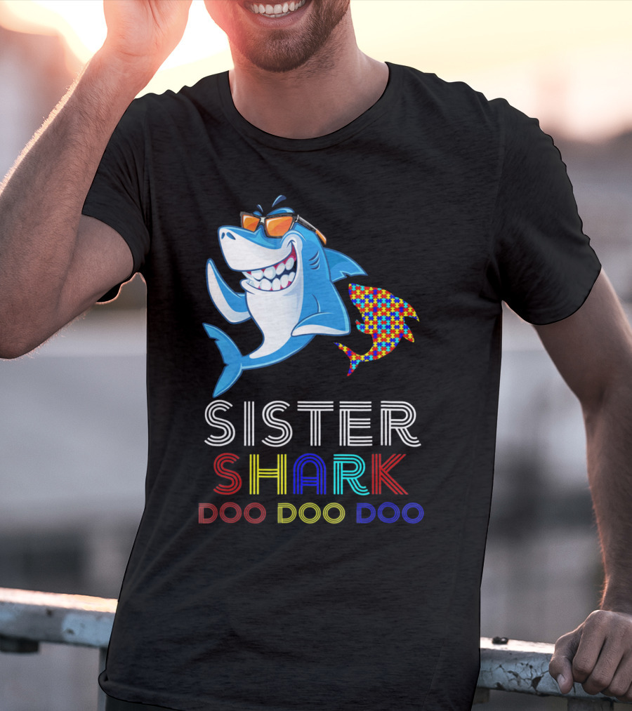Sister Shark Doo Doo Doo Autism Awareness T-Shirt