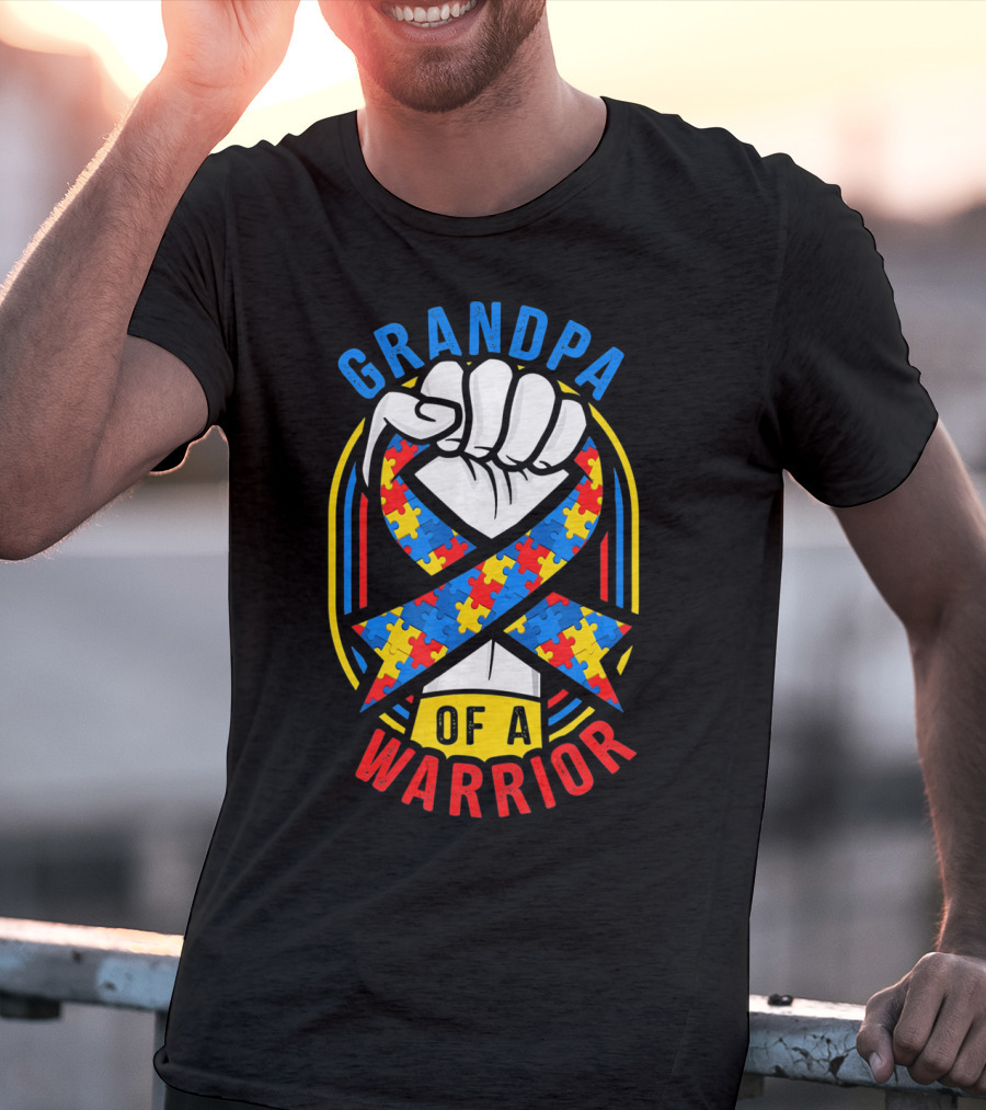 Grandpa Of A Warrior Autism Awareness Puzzle Ribbon Fist T-Shirt