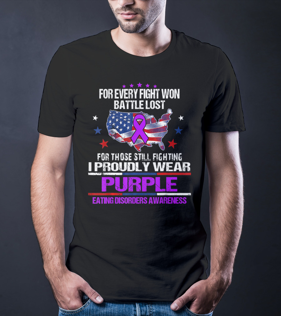 For Every Fight Won Battle Lost Eating Disorders Awareness I Proudly Wear Purple T-Shirt