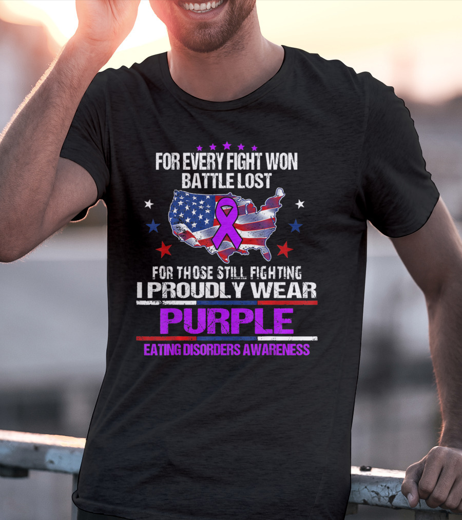 For Every Fight Won Battle Lost Eating Disorders Awareness I Proudly Wear Purple T-Shirt