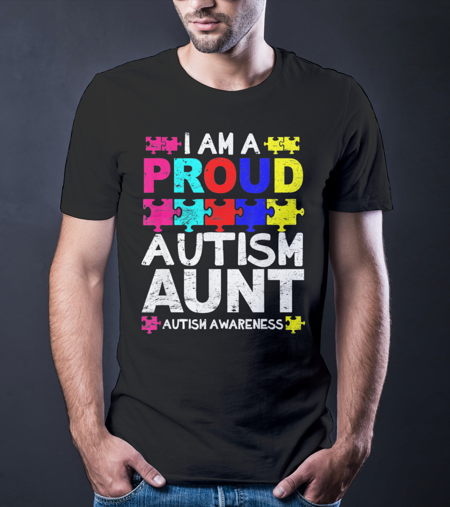 I Am A Proud Autism Aunt Autism Awareness Puzzle Pieces T-Shirt