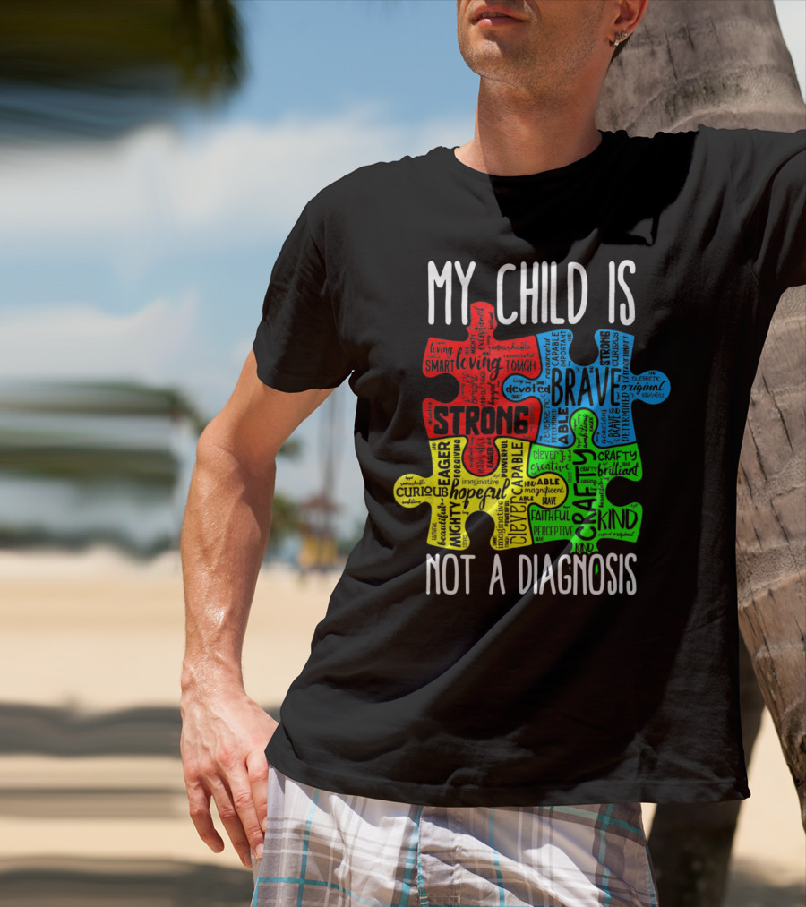 My Child Is Strong Brave Loving Kind Not A Diagnosis Puzzle T-Shirt