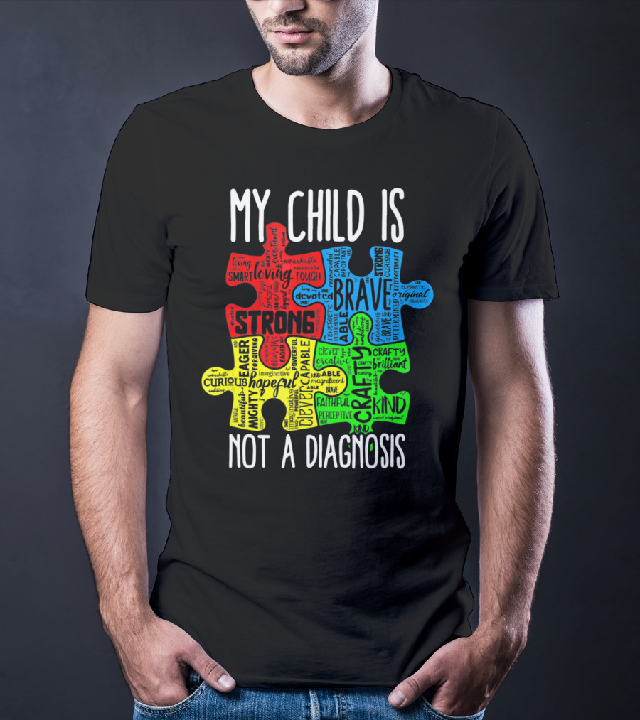 My Child Is Strong Brave Loving Kind Not A Diagnosis Puzzle T-Shirt