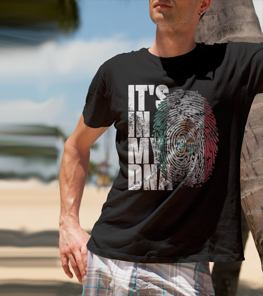 It's In My DNA Mexican Proud Hispan Fingerprint Flag T-Shirt
