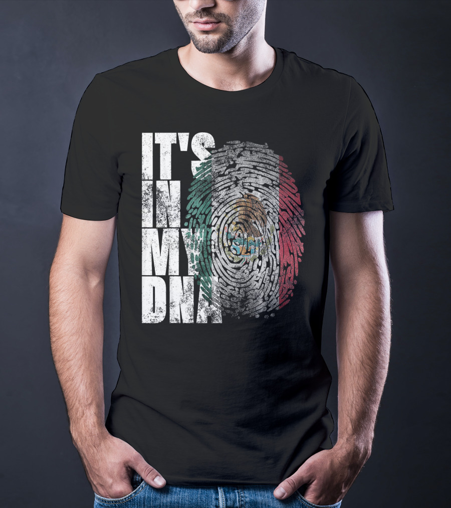 It's In My DNA Mexican Proud Hispan Fingerprint Flag T-Shirt