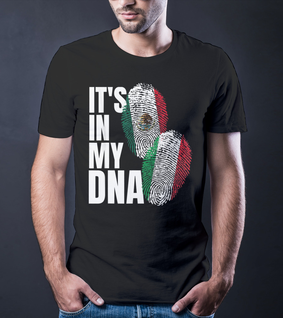 It's In My DNA Mexican Italian Heritage Nationality T-Shirt