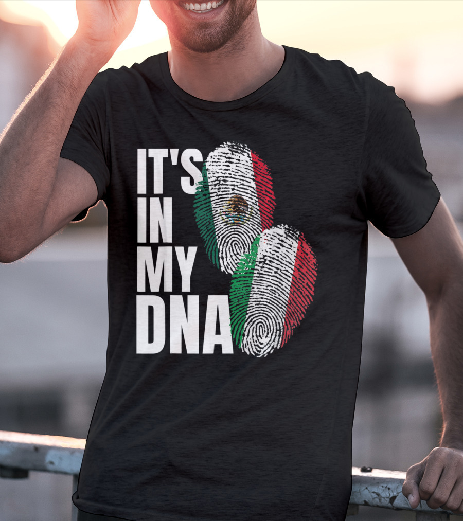 It's In My DNA Mexican Italian Heritage Nationality T-Shirt