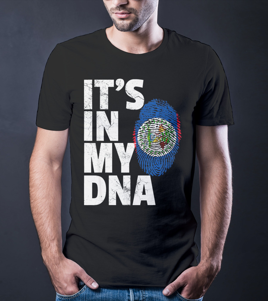 IT'S IN MY DNA Belize Flag Fingerprint T-Shirt