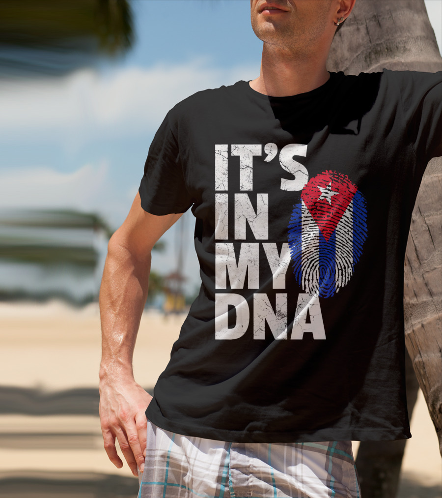 IT'S IN MY DNA Cuba Flag Cuban Pride Fingerprint T-Shirt