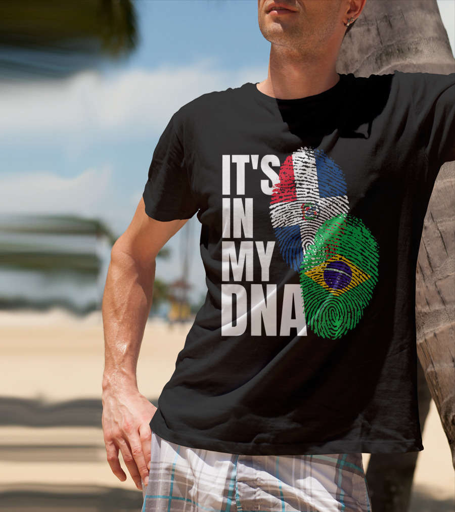 It's In My DNA Brazilian And Dominican Flag Mix T-Shirt