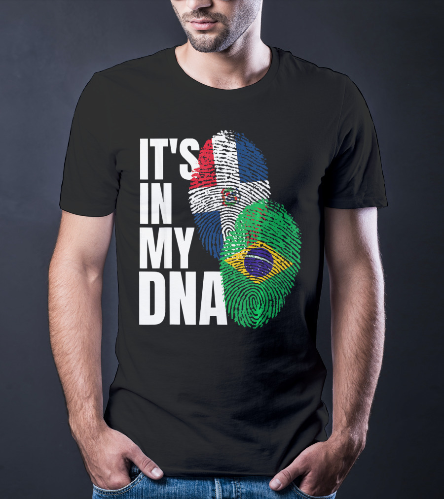 It's In My DNA Brazilian And Dominican Flag Mix T-Shirt