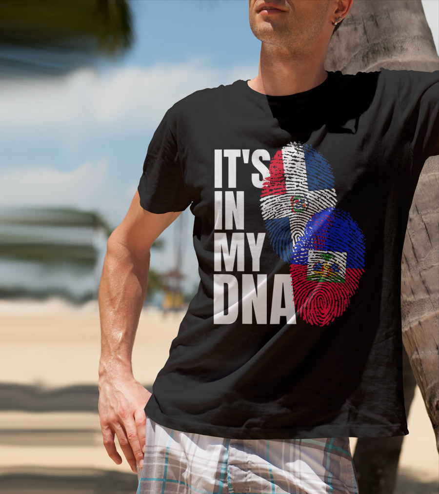 IT'S IN MY DNA Haitian And Dominican Flag Heritage Mix T-Shirt