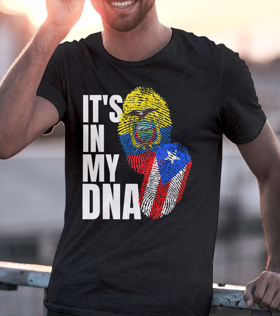 IT'S IN MY DNA Ecuadorian And Puerto Rican Flag Mix T-Shirt