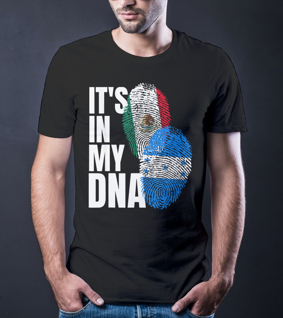 Mexican And Honduran Flag Fingerprints It's In My DNA Heritage T-Shirt