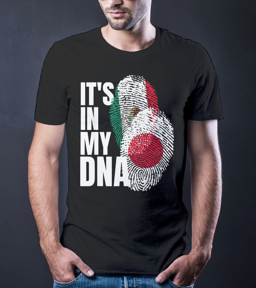 IT'S IN MY DNA Japanese Mexican Mix Heritage T-Shirt