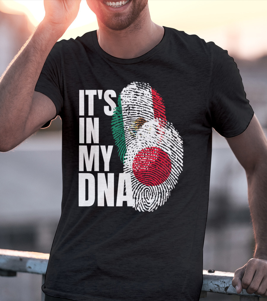 IT'S IN MY DNA Japanese Mexican Mix Heritage T-Shirt
