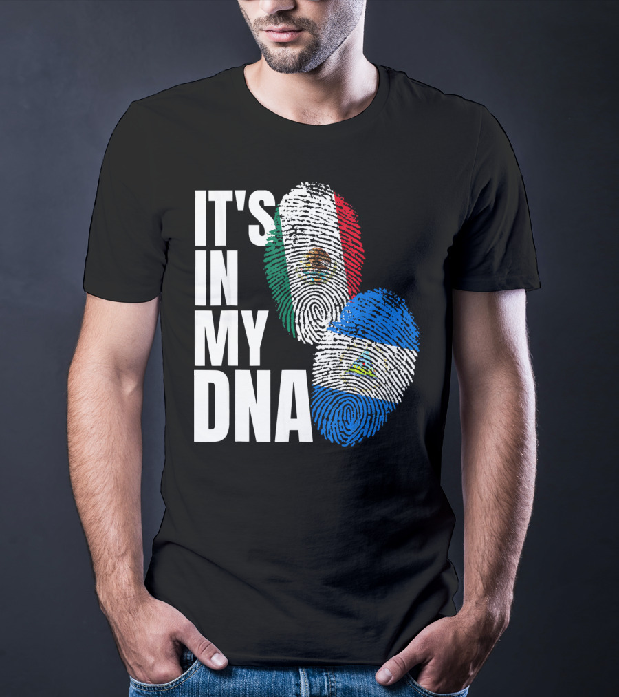 IT'S IN MY DNA Nicaraguan Mexican Flag Heritage T-Shirt