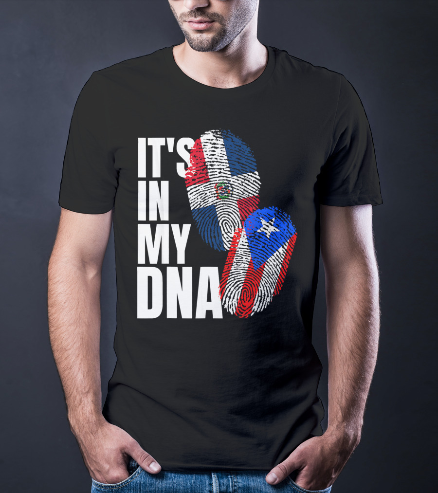 IT'S IN MY DNA Dominican And Puerto Rican Flags Heritage T-Shirt