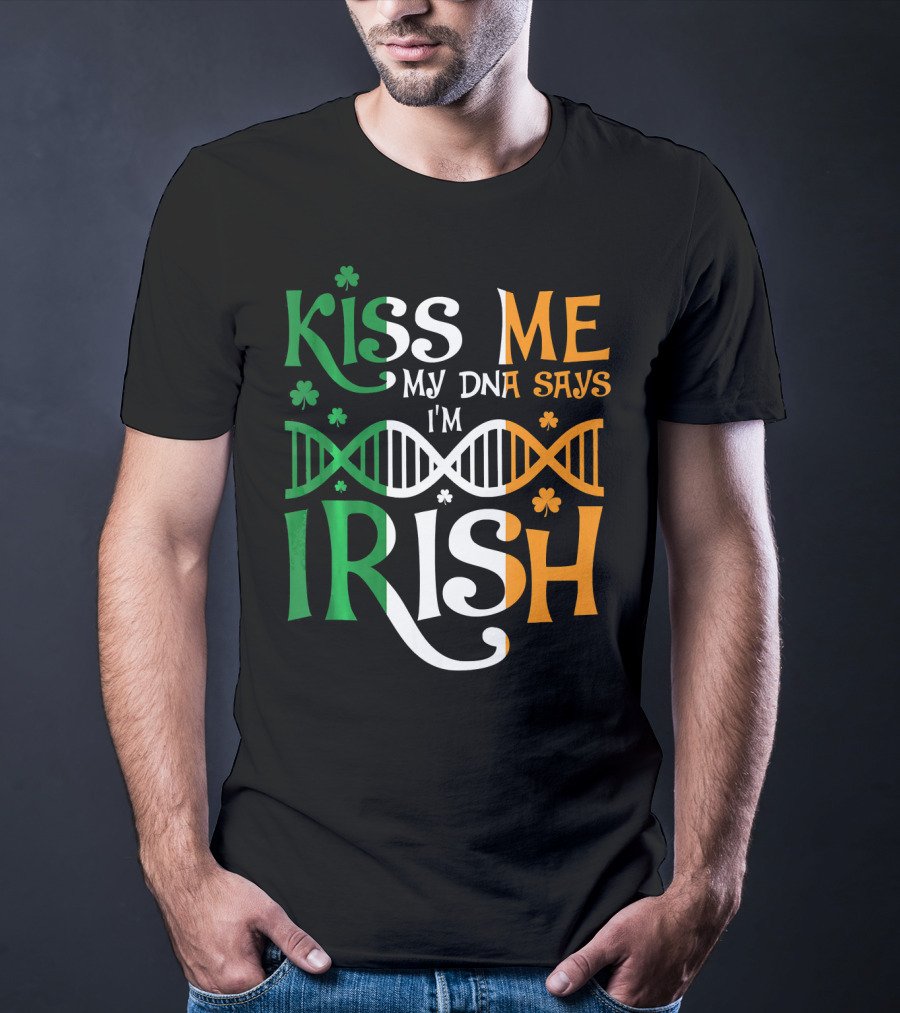Kiss Me My DNA Says I'm Irish Shamrock DNA Strand T-Shirt