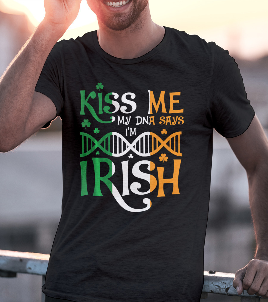 Kiss Me My DNA Says I'm Irish Shamrock DNA Strand T-Shirt