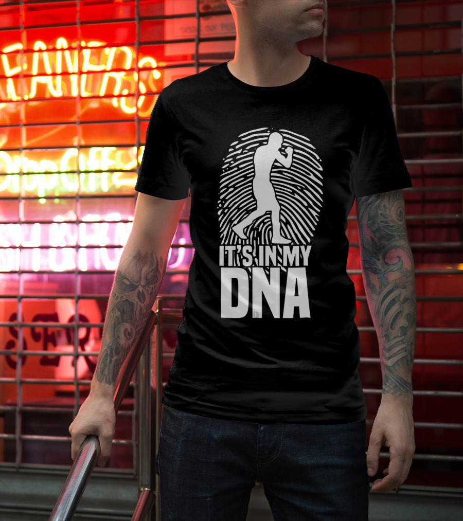 It's In My DNA Boxing Fighting Boxer Spor T-Shirt