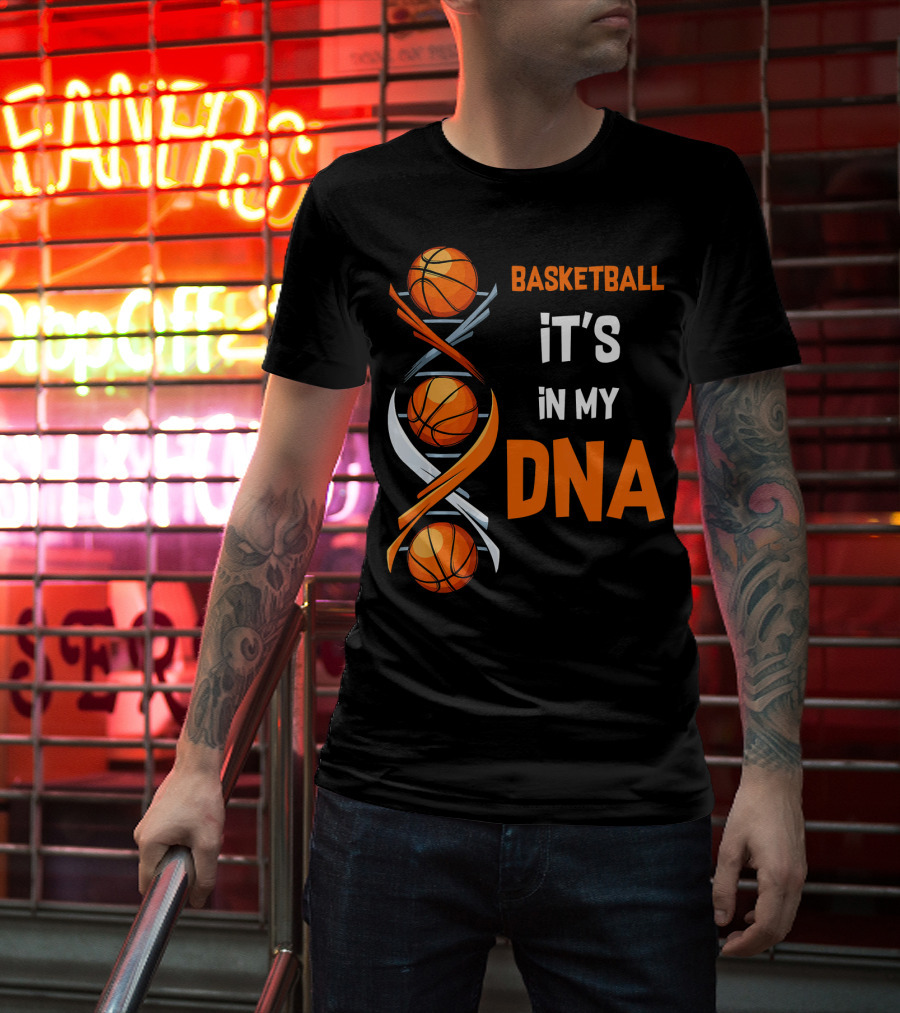 Basketball It's In My DNA Basketball DNA Humor T-Shirt
