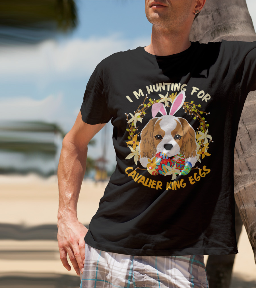 I'm Hunting For Cavalier King Eggs T-Shirt