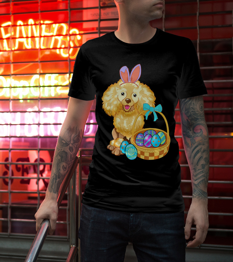 Adorable Poodle With Bunny Ears And Easter Egg Basket T-Shirt