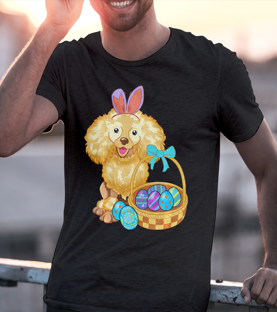 Adorable Poodle With Bunny Ears And Easter Egg Basket T-Shirt