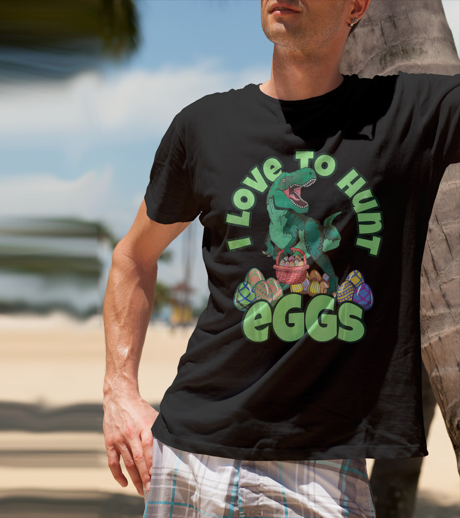 I Love To Hunt Eggs Rex Dinosaur Easter T-Shirt