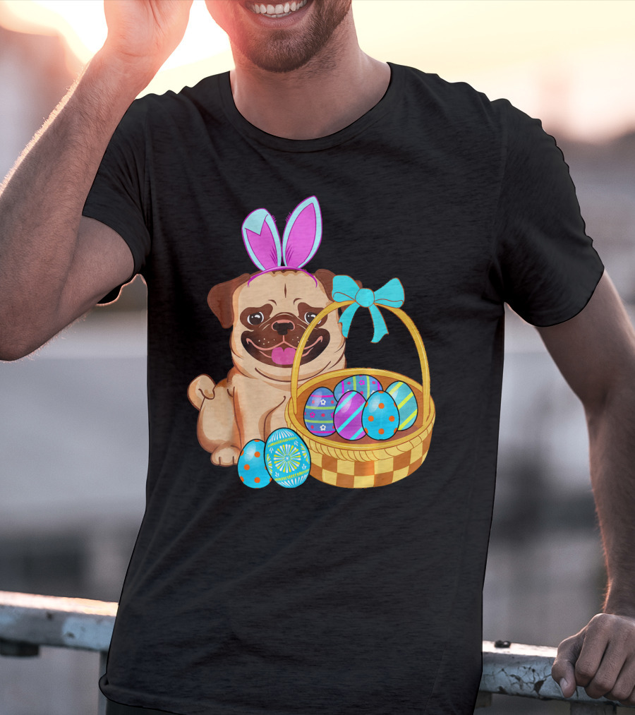 Pug Dog Easter Bunny Ears With Colorful Eggs Basket T-Shirt