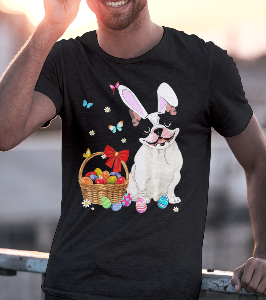 French Bulldog With Bunny Ears And Easter Egg Basket With Butterflies And Flowers T-Shirt
